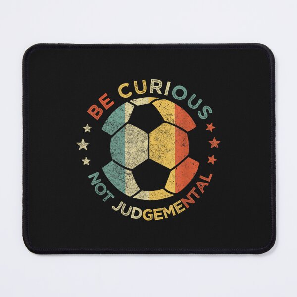 Item preview, Vintage Be Curious Not Judgemental Retro Soccer Ball Player designed and sold by northferns.