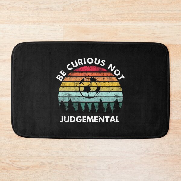 Item preview, Retro Vintage Be Curious Not Judgemental - Football Ted Wise Quote For Football Masters And Players   designed and sold by northferns.
