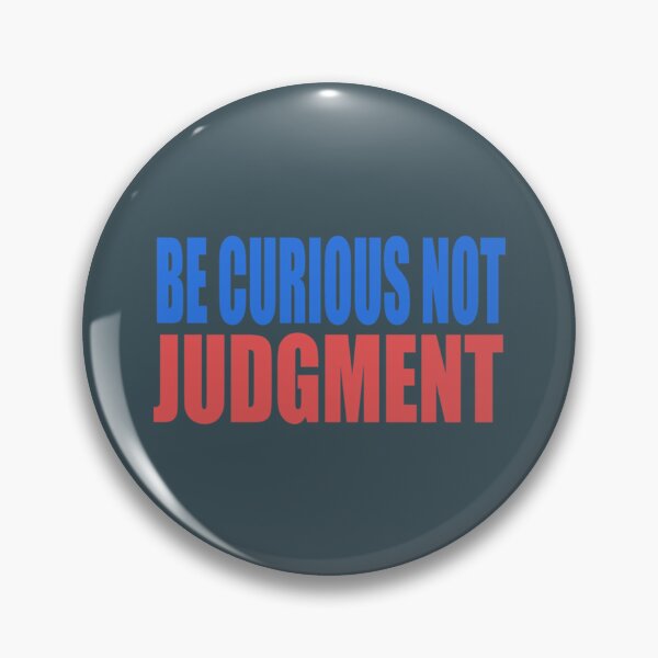 Item preview, Be curious, not judgemental     designed and sold by northferns.