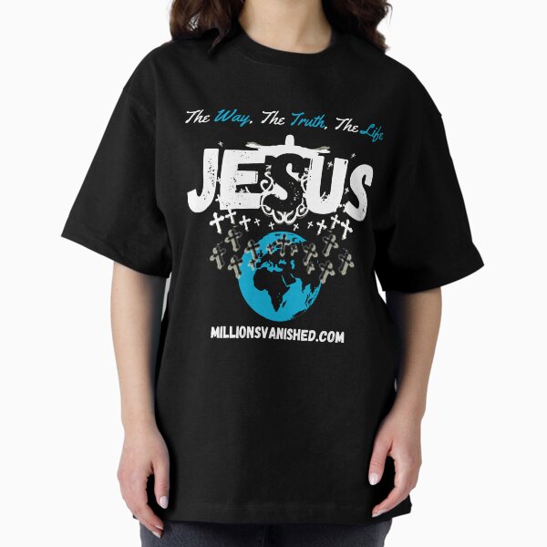 The Way, The Truth, The Life 2 - Christian  Oversized T-Shirt