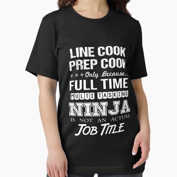 Item preview, LINE COOK PREP COOK designed and sold by dannabates.