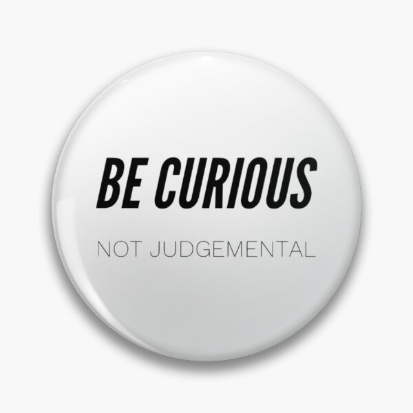 Item preview, Be Curious, Not Judgemental            designed and sold by northferns.