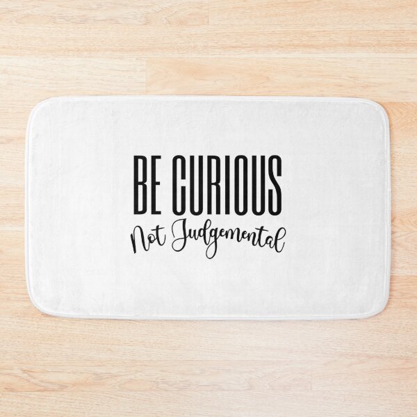Item preview, Be Curious Not Judgemental, Motivational Gift   designed and sold by northferns.