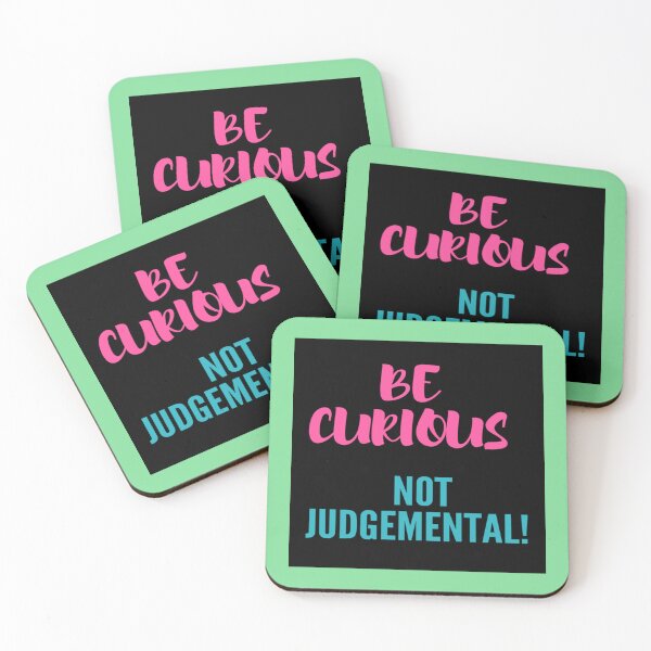 Item preview, BE CURIOUS NOT JUDGEMENTAL!    designed and sold by northferns.