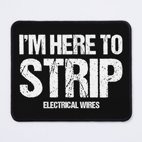 Item preview, Im Here To Strip Electrical Wires Funny Electrician designed and sold by SageTobias.