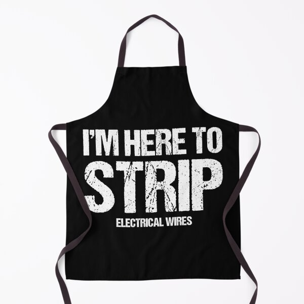 Item preview, Im Here To Strip Electrical Wires Funny Electrician designed and sold by SageTobias.