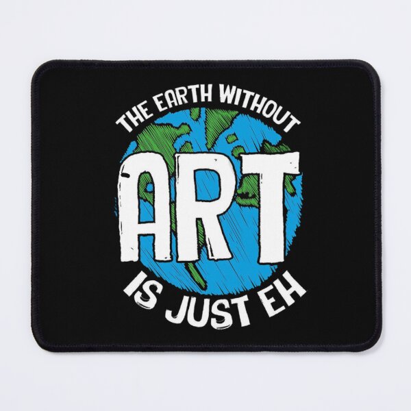 Item preview, The earth without art is just eh designed and sold by StoreRahhal.