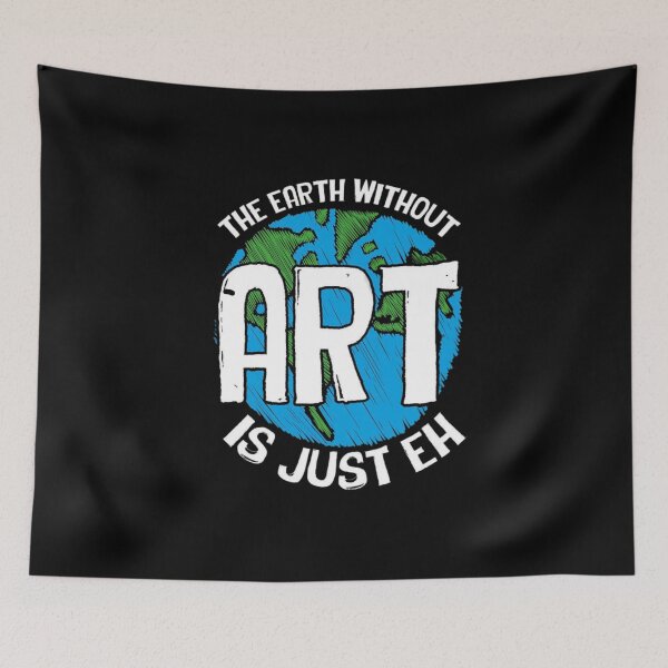 Item preview, The earth without art is just eh designed and sold by StoreRahhal.