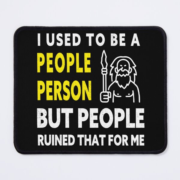 Item preview, I Used To Be A People Person But People Ruined That For Me designed and sold by Amirebdesign.
