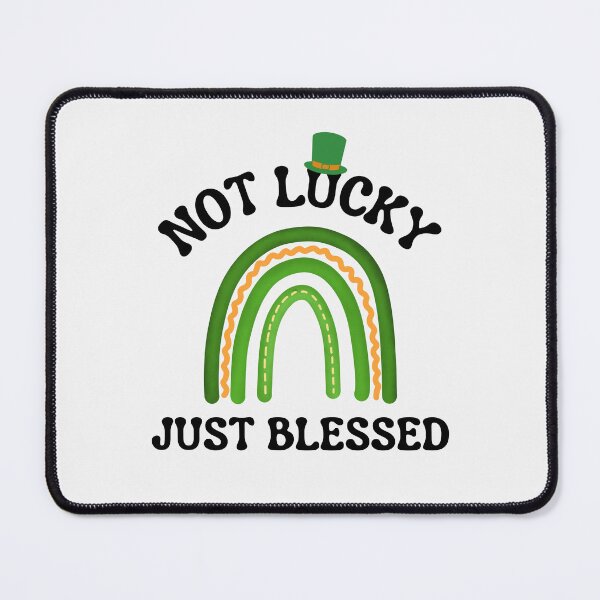 Item preview, Not Lucky Just Blessed designed and sold by Lorify.