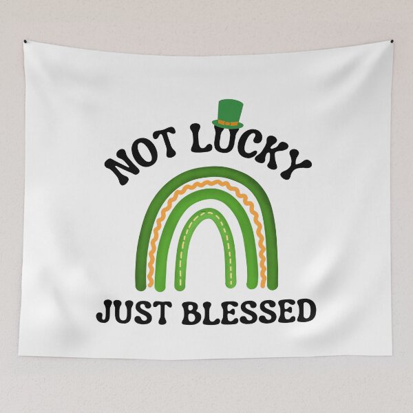 Item preview, Not Lucky Just Blessed designed and sold by Lorify.