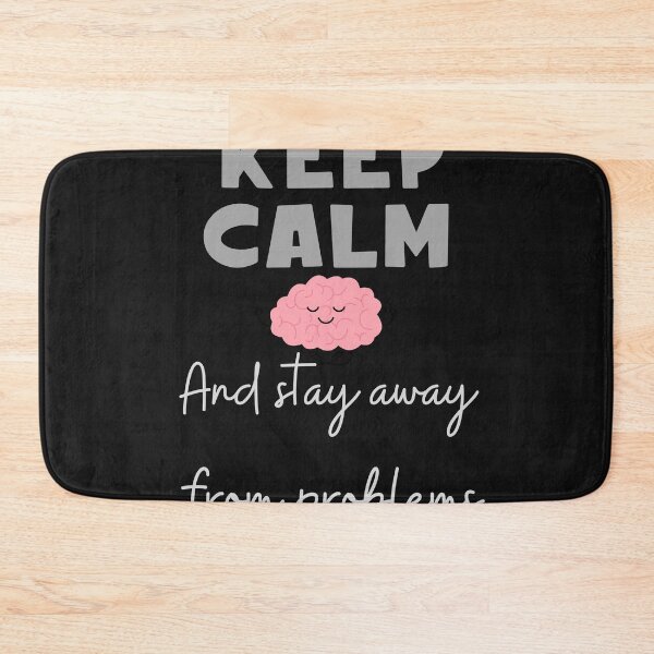 Item preview, keep calm and stay away from problems designed and sold by Bap-tiste.