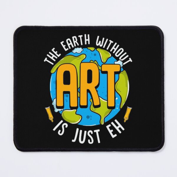 Item preview, The earth without art is just eh designed and sold by StoreRahhal.