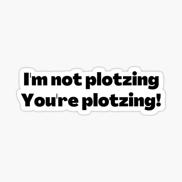 Plotzing Sticker