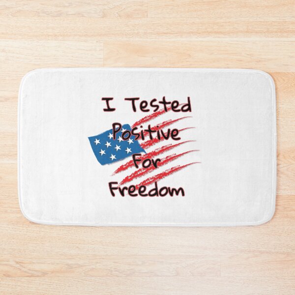 Item preview, I Tested Positive For Freedom designed and sold by Zomazoz.