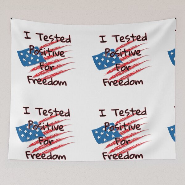 Item preview, I Tested Positive For Freedom designed and sold by Zomazoz.