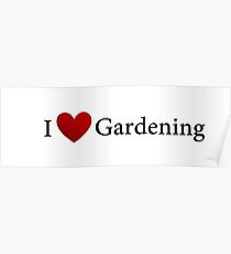 I Love Gardening Poster