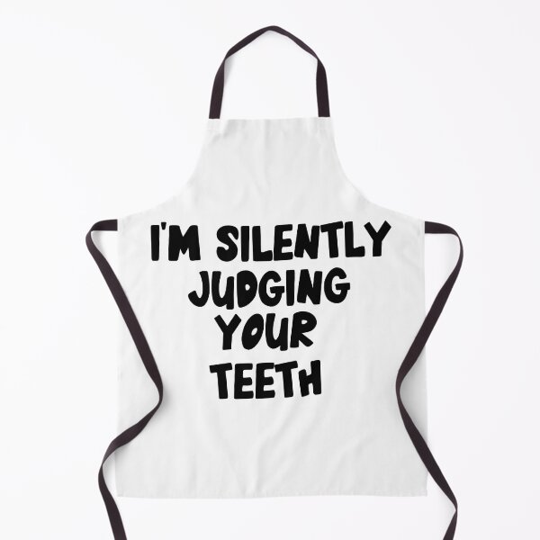 Item preview, I'm Silently Judging Your teeth ,Dentist Funny Quote designed and sold by Every Pet  Shirts.