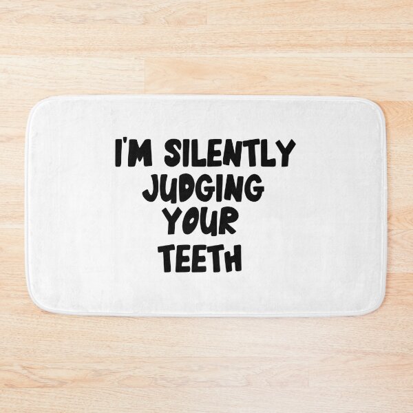Item preview, I'm Silently Judging Your teeth ,Dentist Funny Quote designed and sold by Every Pet  Shirts.