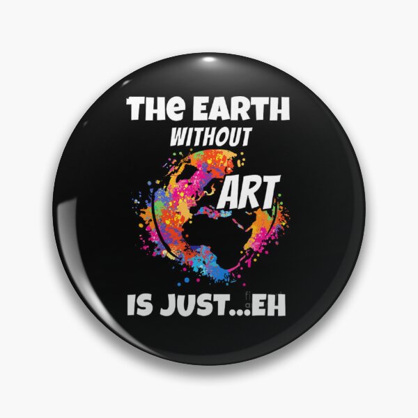 Item preview, The earth without art is just eh designed and sold by StoreRahhal.