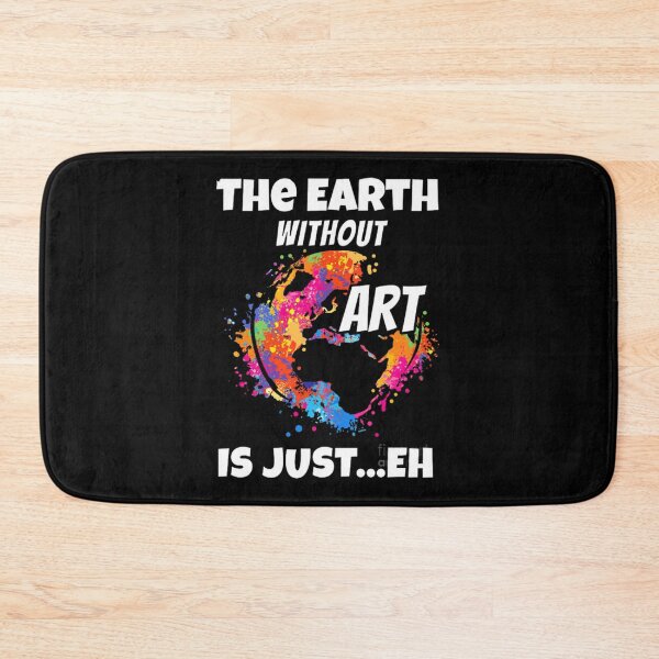 Item preview, The earth without art is just eh designed and sold by StoreRahhal.