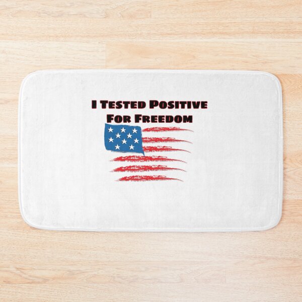 Item preview, I Tested Positive For Freedom designed and sold by Zomazoz.
