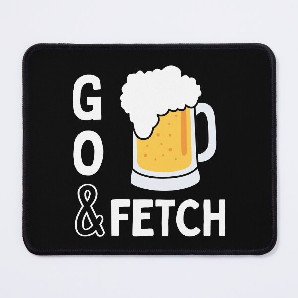 Item preview, Go & Fetch (Beer) on Black designed and sold by DWDiva.