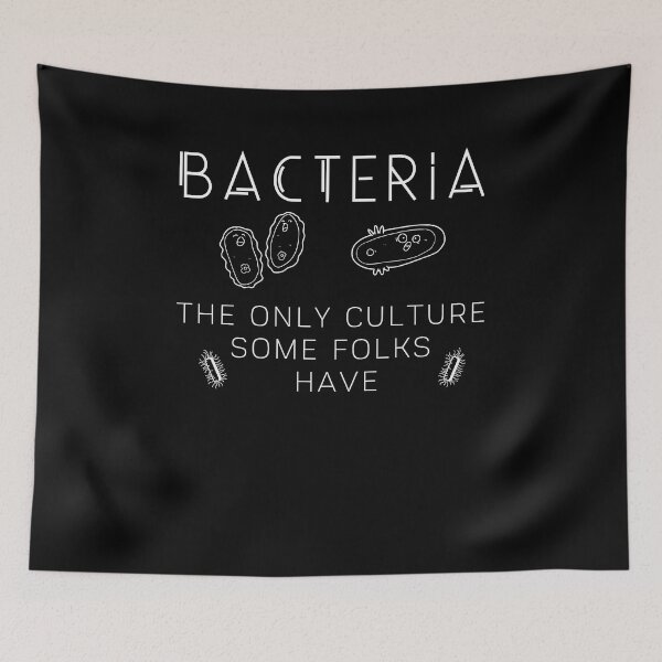 Item preview, Bacteria - the only culture some folks have designed and sold by NerdyFancies.