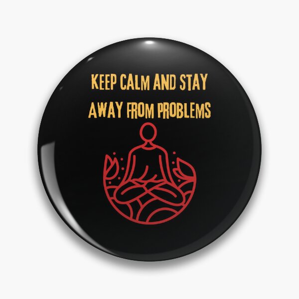 Item preview, KEEP CALM AND STAY AWAY FROM PROBLEMS GIFT designed and sold by Moremon.