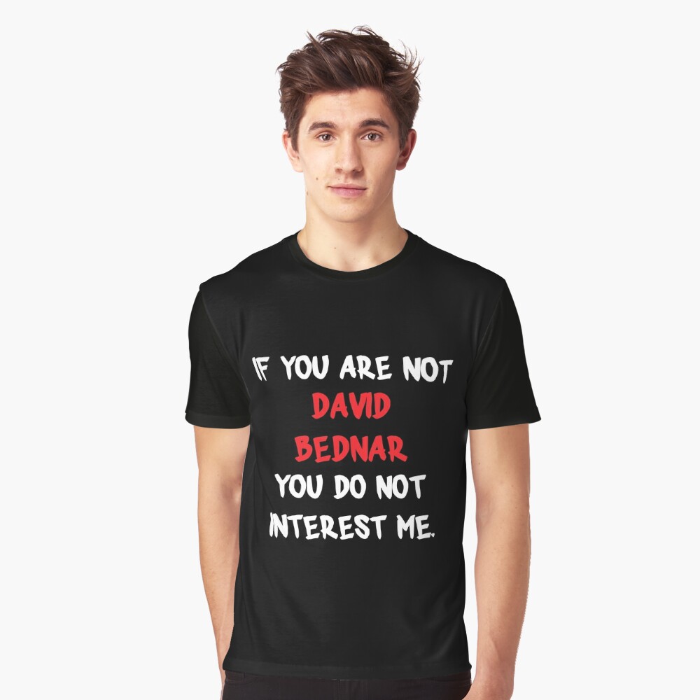 David Bednar - If you are not Essential T-Shirtundefined by 2Girls1Shirt