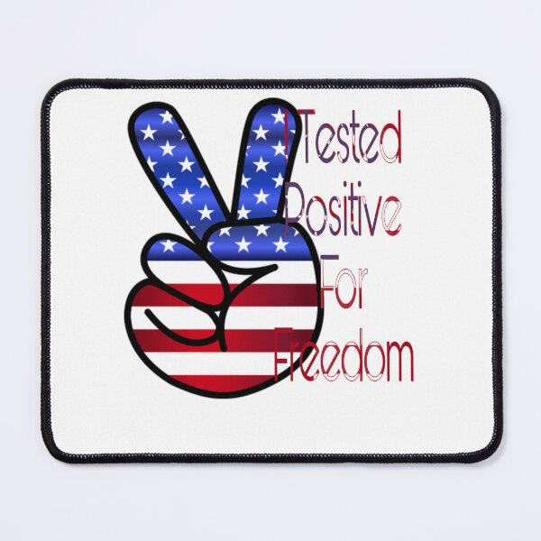 Item preview, I Tested Positive For Freedom designed and sold by Zomazoz.