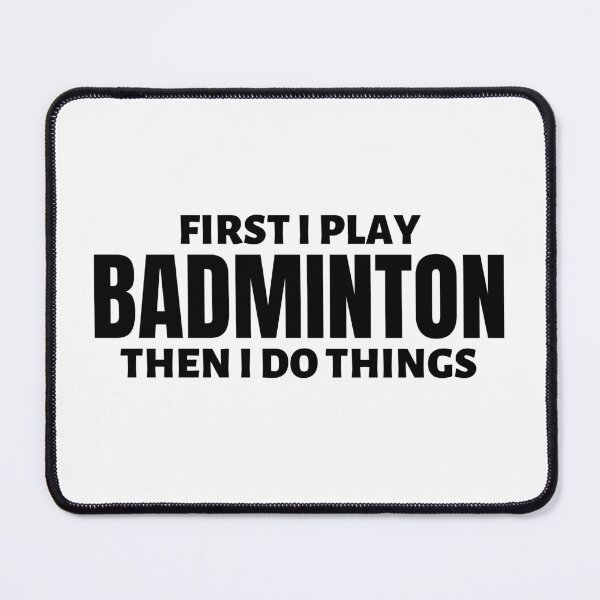 Item preview, First I play badminton. Then I do things designed and sold by TheGreenGoat.