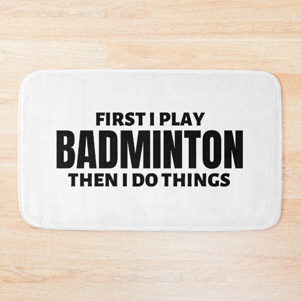 Item preview, First I play badminton. Then I do things designed and sold by TheGreenGoat.
