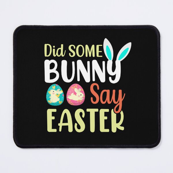Item preview, did some bunny say easter designed and sold by JaMatt1983.