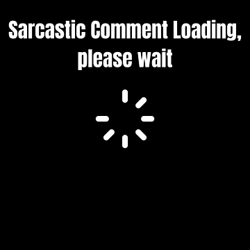 Artwork thumbnail, Sarcastic Comment Loading, please wait by Yonik ★★★★★