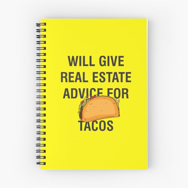 Item preview, Will Give Real Estate Advice For Tacos designed and sold by Wanc Designs.