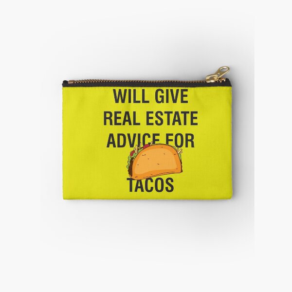 Item preview, Will Give Real Estate Advice For Tacos designed and sold by Wanc Designs.