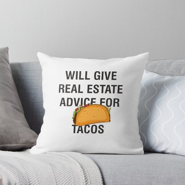 Item preview, Will Give Real Estate Advice For Tacos designed and sold by Wanc Designs.