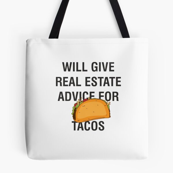 Item preview, Will Give Real Estate Advice For Tacos designed and sold by Wanc Designs.
