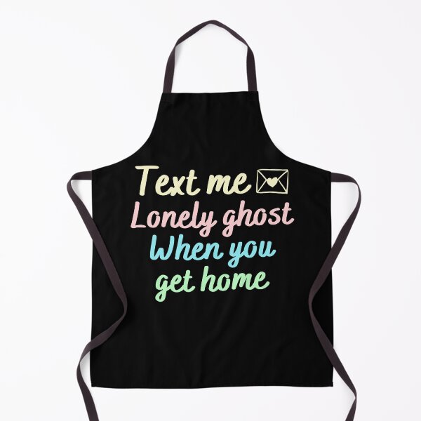Item preview, text me lonely ghost when you get home | text me lonely ghost | lonely ghost text me back designed and sold by wear4gamers.
