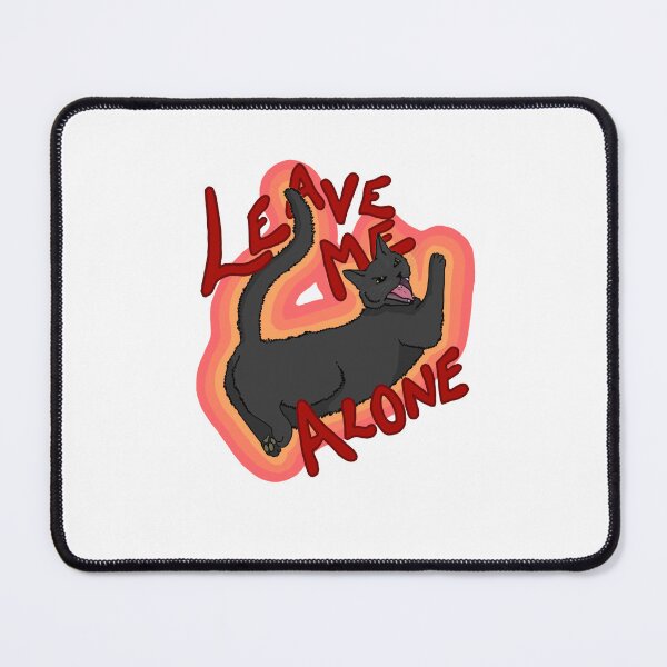 Item preview, Leave me alone cat designed and sold by TheBigThey.