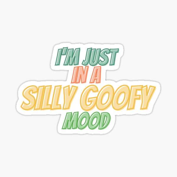 Item preview, Silly Goofy Mood designed and sold by puki-ycdi.