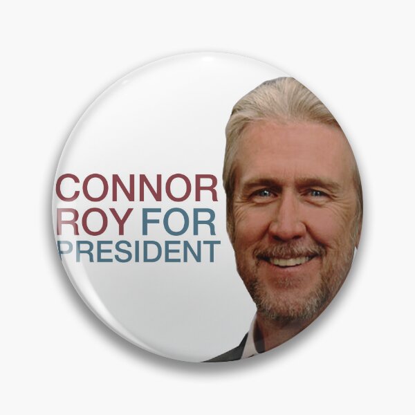Item preview, CONNOR ROY FOR PRESIDENT designed and sold by reignends.