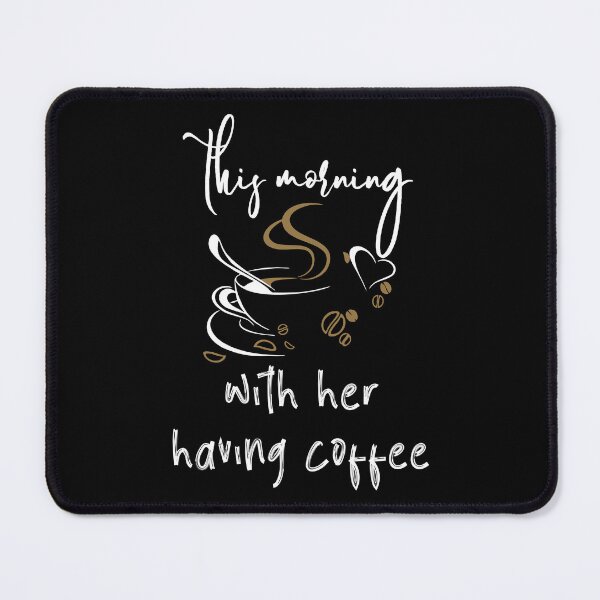 Item preview, this morning with her having coffee designed and sold by hichametta.