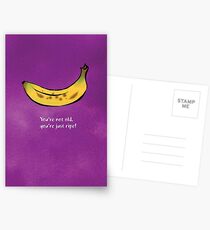 You're Not Old, You're Just Ripe! Postcards