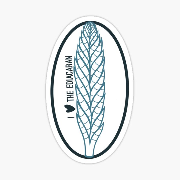 I love the Ediacaran Sticker