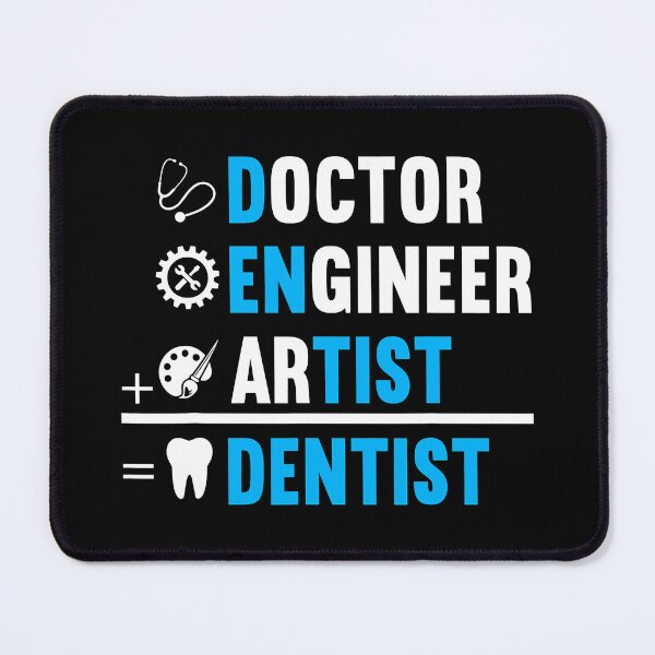Item preview, Dentist Is Doctor Engineer Artist designed and sold by norwoodcarney.