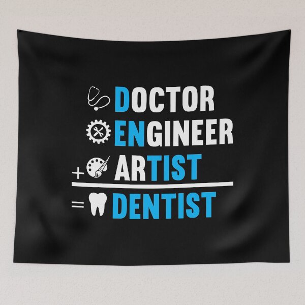 Item preview, Dentist Is Doctor Engineer Artist designed and sold by norwoodcarney.