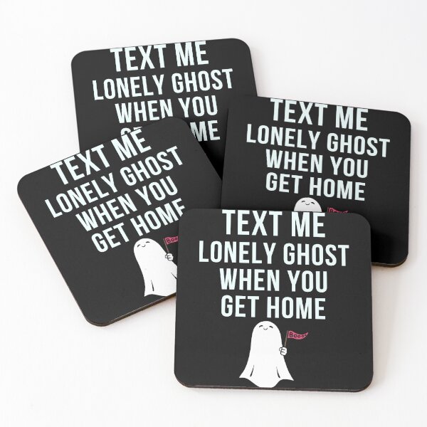 Item preview, text me when you get home loney ghost | text me lonely ghost at home| lonely ghost text me back designed and sold by wear4gamers.