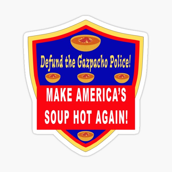 Vista previa del artículo con la obra «Retirar fondos al gazpacho La policía vuelve a calentar la sopa estadounidense», diseñado y vendido por Karen Simon.